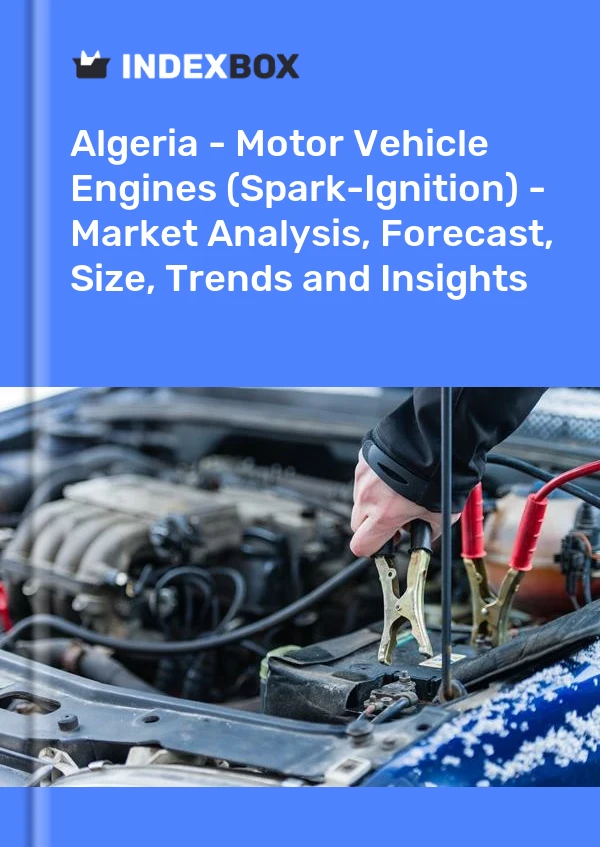Report Algeria - Motor Vehicle Engines (Spark-Ignition) - Market Analysis, Forecast, Size, Trends and Insights for 499$