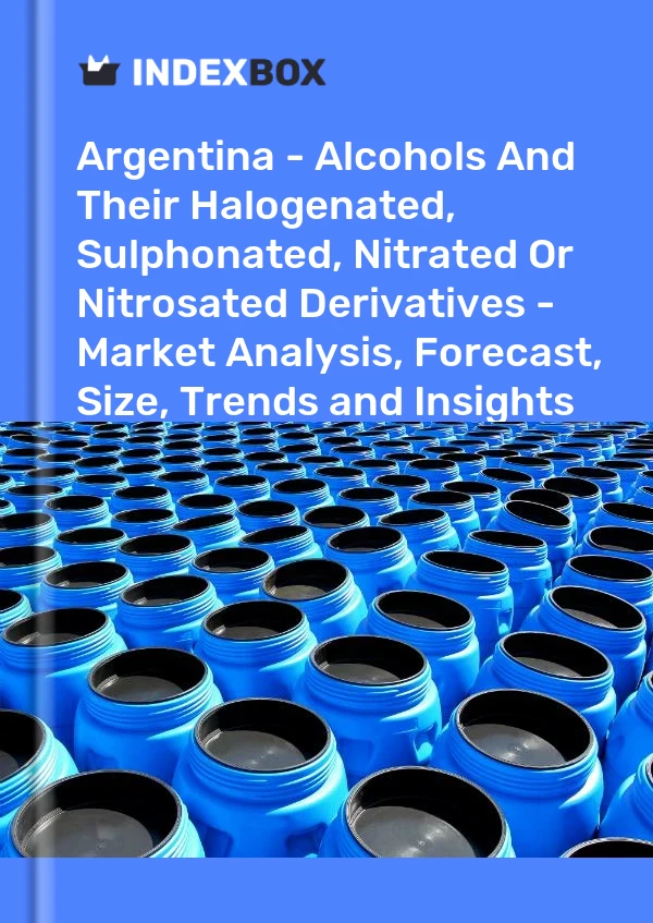 Report Argentina - Alcohols and Their Halogenated, Sulphonated, Nitrated or Nitrosated Derivatives - Market Analysis, Forecast, Size, Trends and Insights for 499$