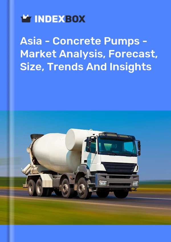 Report Asia - Concrete Pumps - Market Analysis, Forecast, Size, Trends and Insights for 499$
