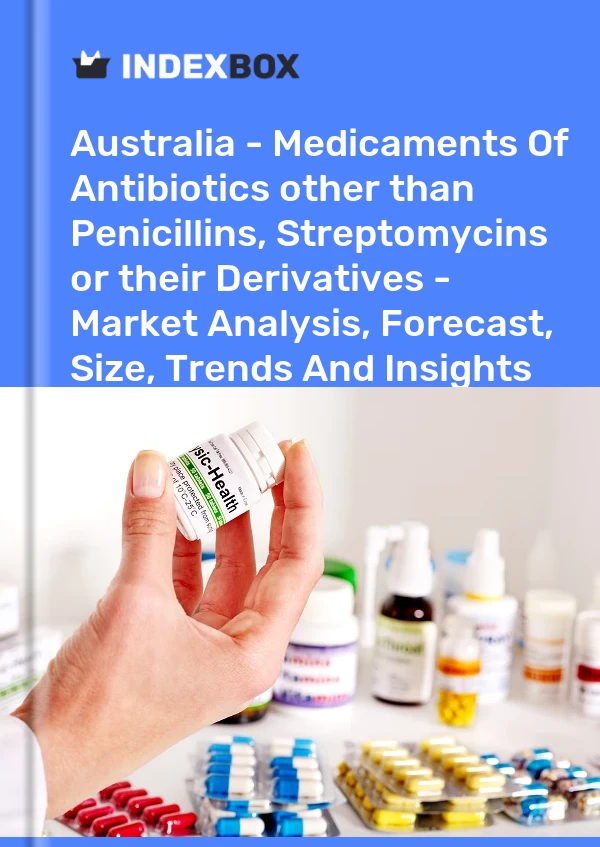 Report Australia - Medicaments of Antibiotics other than Penicillins, Streptomycins or their Derivatives - Market Analysis, Forecast, Size, Trends and Insights for 499$