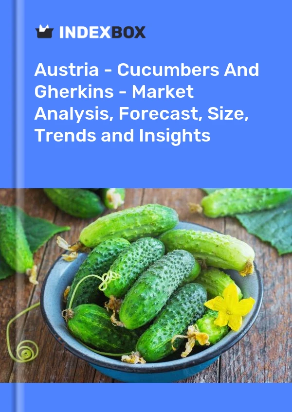 Report Austria - Cucumbers and Gherkins - Market Analysis, Forecast, Size, Trends and Insights for 499$
