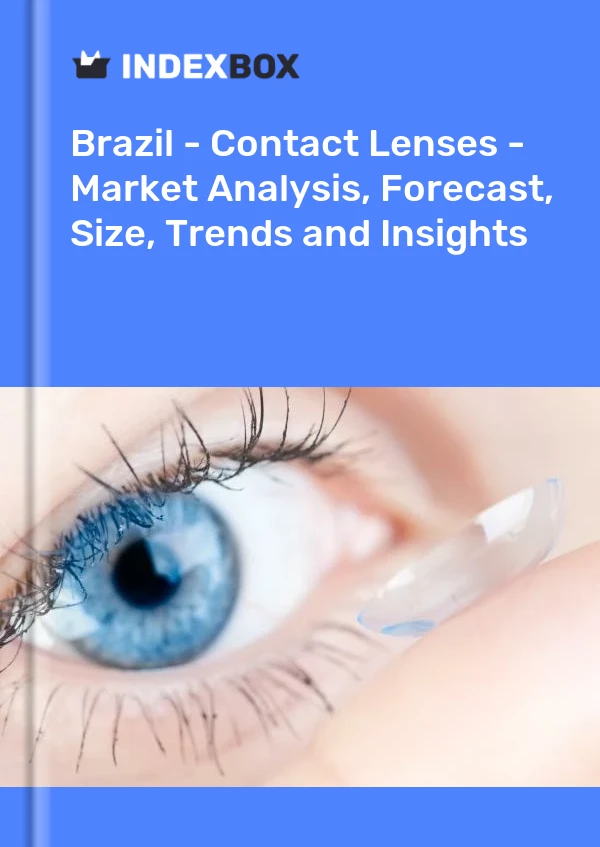 Report Brazil - Contact Lenses - Market Analysis, Forecast, Size, Trends and Insights for 499$