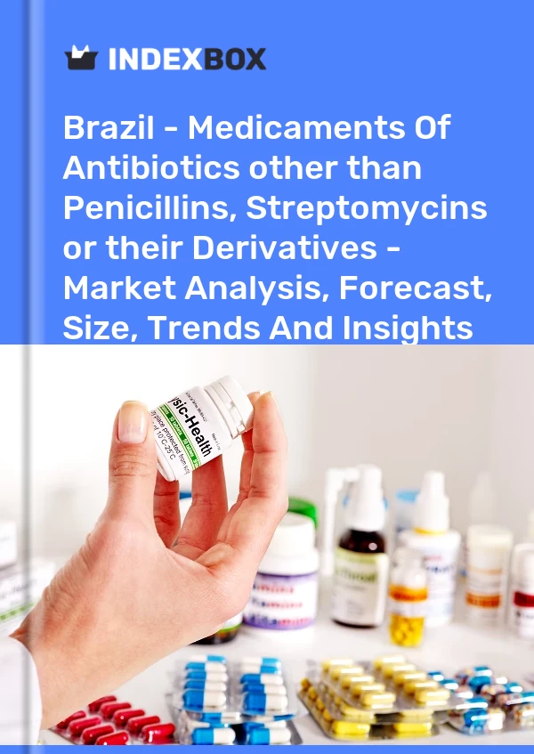 Report Brazil - Medicaments of Antibiotics other than Penicillins, Streptomycins or their Derivatives - Market Analysis, Forecast, Size, Trends and Insights for 499$