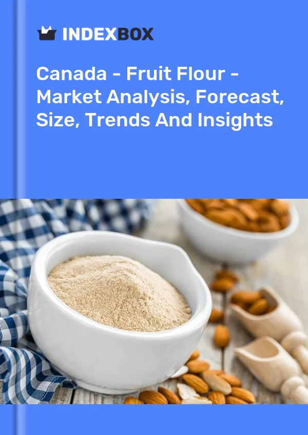Report Canada - Fruit Flour - Market Analysis, Forecast, Size, Trends and Insights for 499$