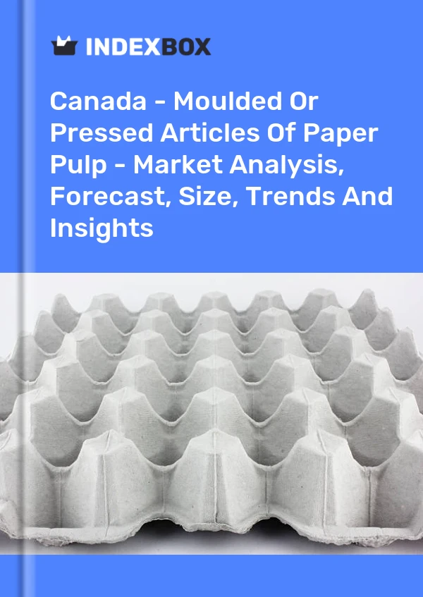 Report Canada - Moulded or Pressed Articles of Paper Pulp - Market Analysis, Forecast, Size, Trends and Insights for 499$