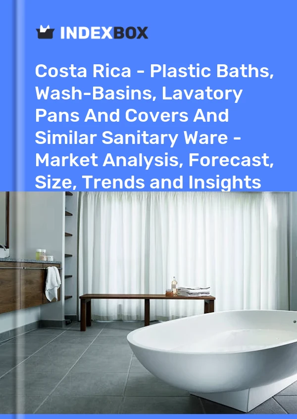 Report Costa Rica - Plastic Baths, Wash-Basins, Lavatory Pans and Covers and Similar Sanitary Ware - Market Analysis, Forecast, Size, Trends and Insights for 499$
