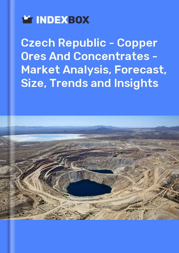 Report Czech Republic - Copper Ores and Concentrates - Market Analysis, Forecast, Size, Trends and Insights for 499$