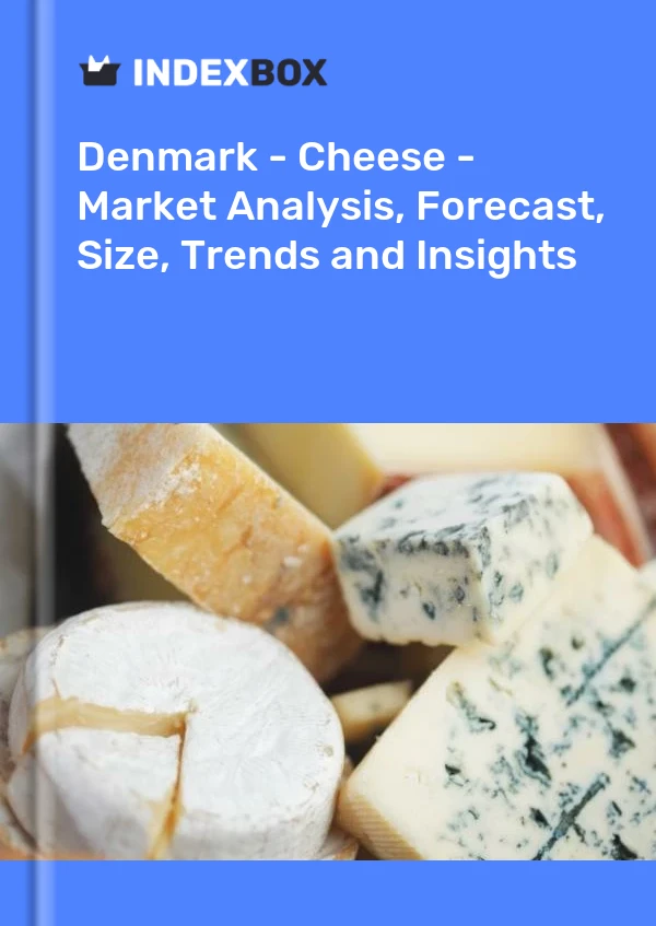 Report Denmark - Cheese - Market Analysis, Forecast, Size, Trends and Insights for 499$