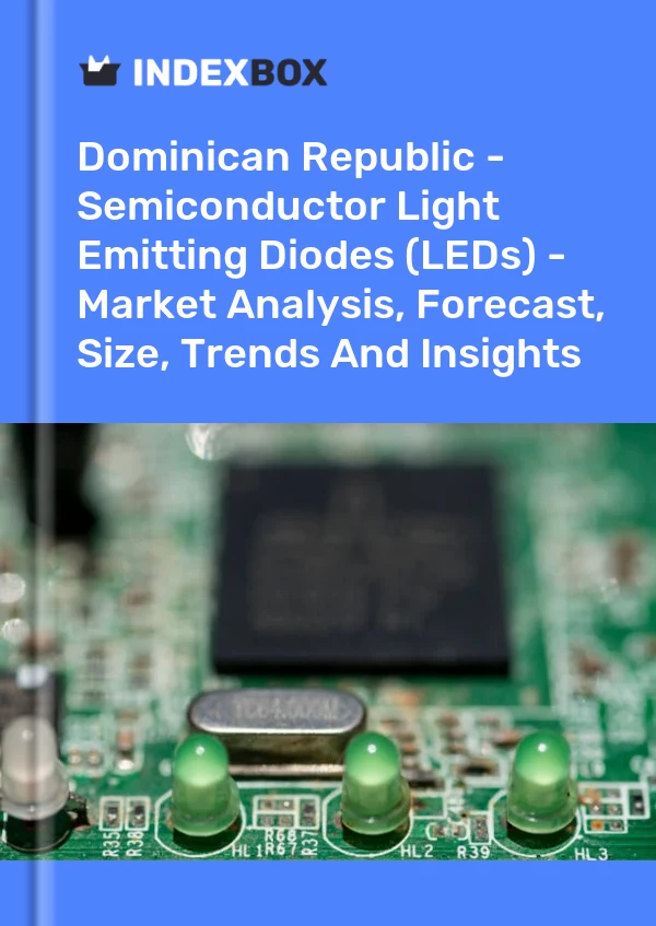 Dominican Republic - Semiconductor Light Emitting Diodes (LEDs) - Market Analysis, Forecast, Size, Trends And Insights