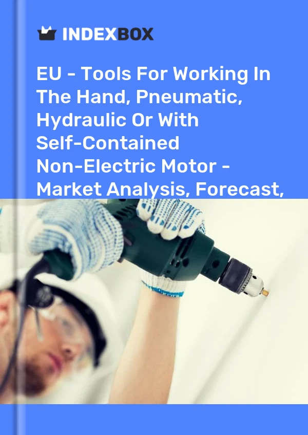 Report EU - Tools for Working in the Hand, Pneumatic, Hydraulic or With Self-Contained Non-Electric Motor - Market Analysis, Forecast, Size, Trends and Insights for 499$