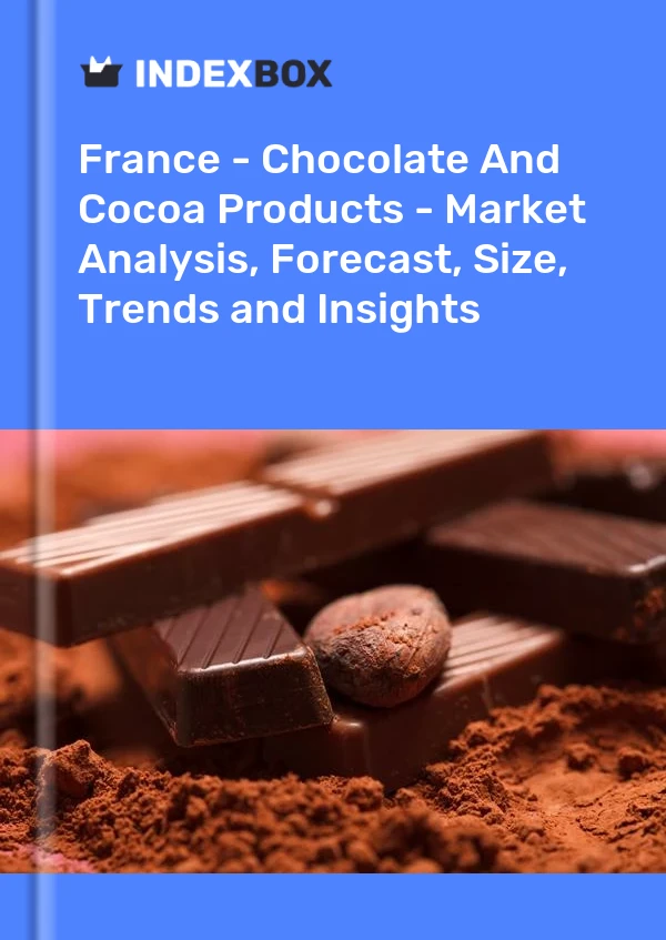 Report France - Chocolate and Cocoa Products - Market Analysis, Forecast, Size, Trends and Insights for 499$
