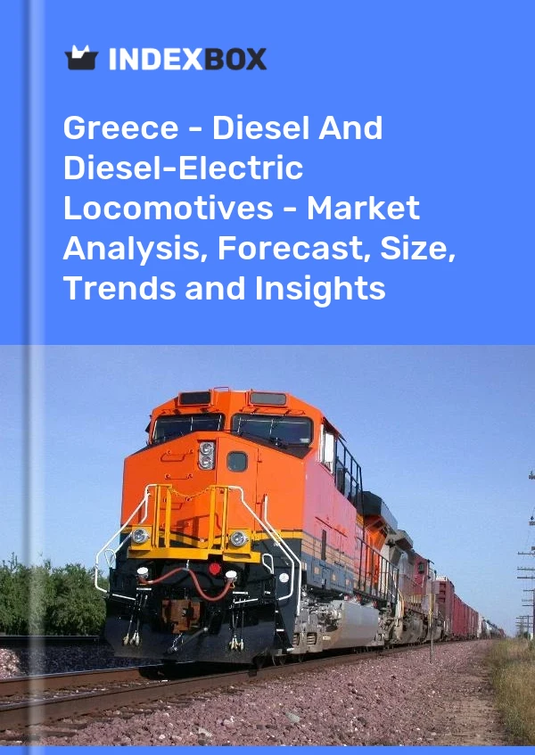 Report Greece - Diesel and Diesel-Electric Locomotives - Market Analysis, Forecast, Size, Trends and Insights for 499$