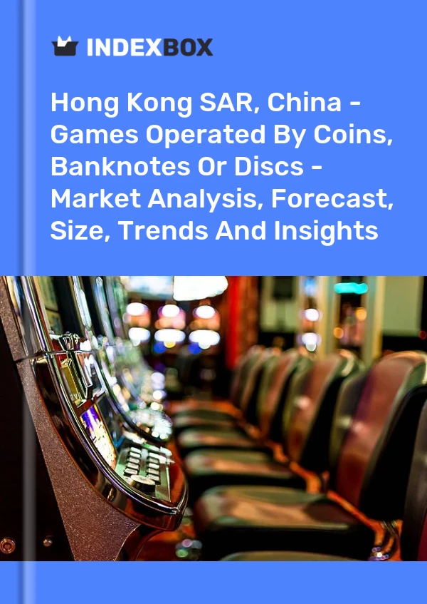 Hong Kong SAR, China - Games Operated By Coins, Banknotes Or Discs - Market Analysis, Forecast, Size, Trends And Insights