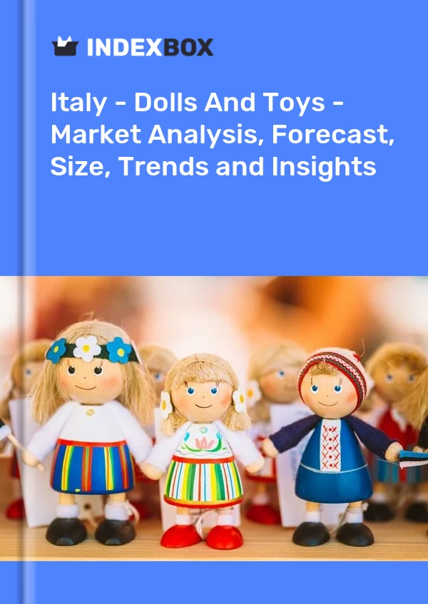 Report Italy - Dolls and Toys - Market Analysis, Forecast, Size, Trends and Insights for 499$