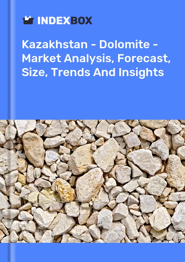 Report Kazakhstan - Dolomite - Market Analysis, Forecast, Size, Trends and Insights for 499$