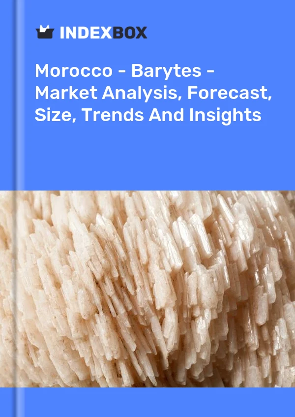 Report Morocco - Barytes - Market Analysis, Forecast, Size, Trends and Insights for 499$