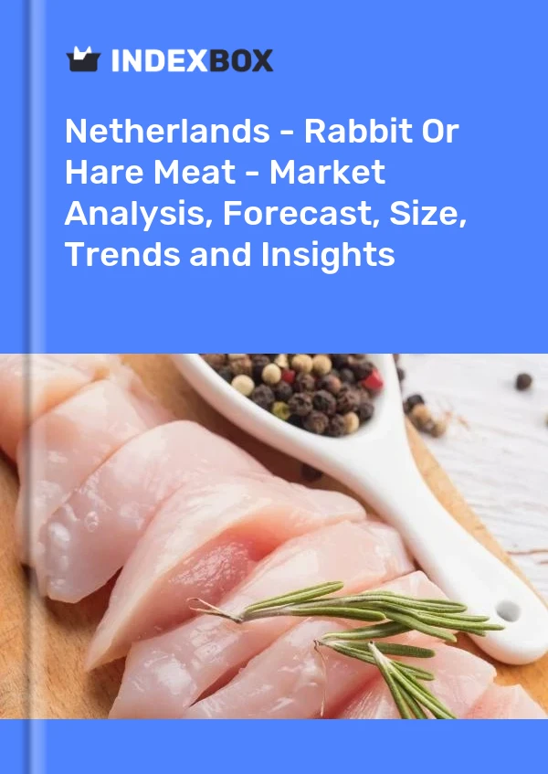 Report Netherlands - Rabbit or Hare Meat - Market Analysis, Forecast, Size, Trends and Insights for 499$