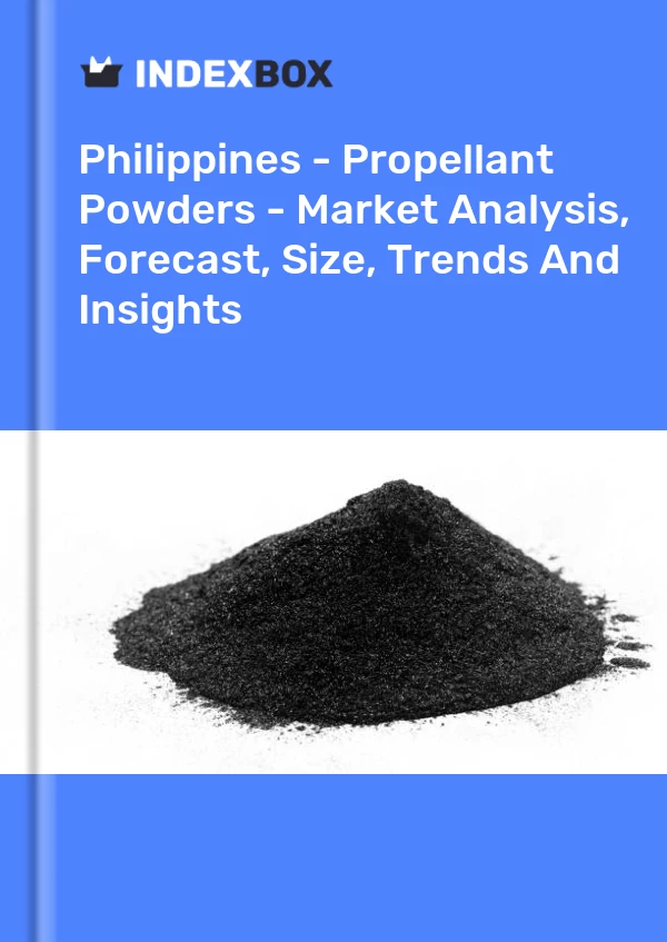 Report Philippines - Propellant Powders - Market Analysis, Forecast, Size, Trends and Insights for 499$