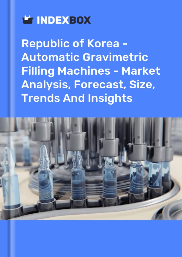 Republic of Korea - Automatic Gravimetric Filling Machines - Market Analysis, Forecast, Size, Trends And Insights