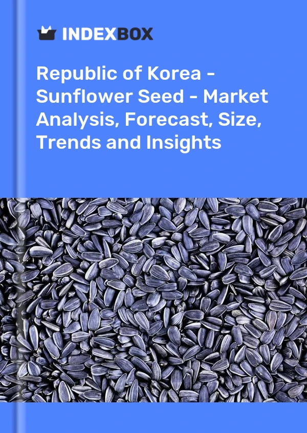 Report Republic of Korea - Sunflower Seed - Market Analysis, Forecast, Size, Trends and Insights for 499$