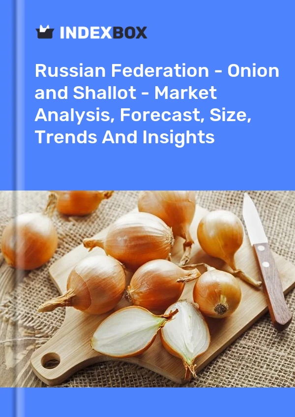 Report Russian Federation - Onion and Shallot - Market Analysis, Forecast, Size, Trends and Insights for 499$
