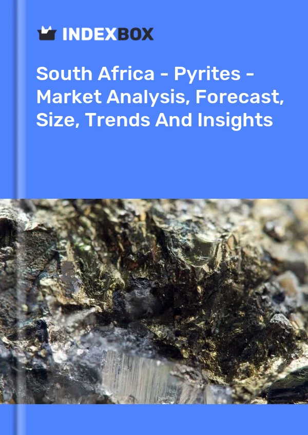 Report South Africa - Pyrites - Market Analysis, Forecast, Size, Trends and Insights for 499$