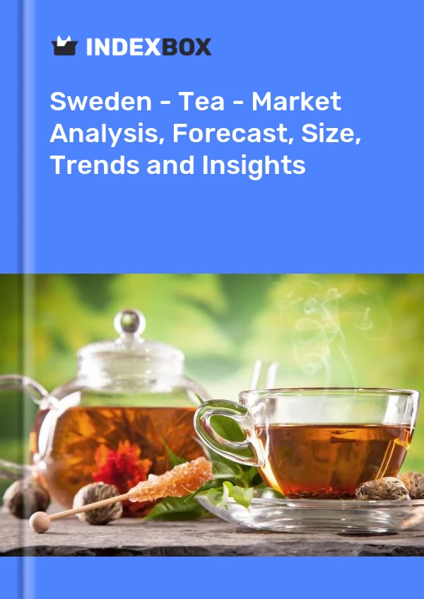 Report Sweden - Tea - Market Analysis, Forecast, Size, Trends and Insights for 499$