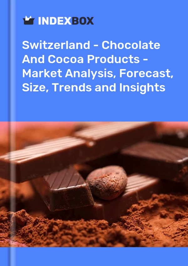 Report Switzerland - Chocolate and Cocoa Products - Market Analysis, Forecast, Size, Trends and Insights for 499$