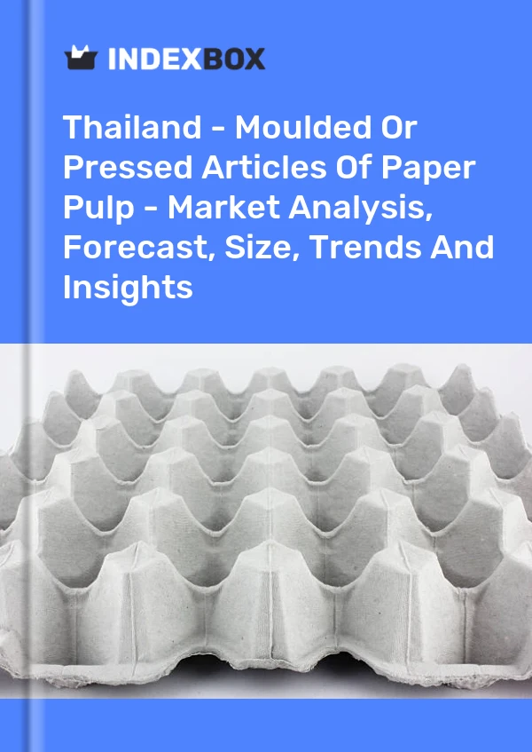 Report Thailand - Moulded or Pressed Articles of Paper Pulp - Market Analysis, Forecast, Size, Trends and Insights for 499$