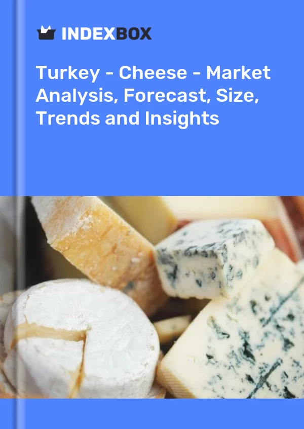 Report Turkey - Cheese - Market Analysis, Forecast, Size, Trends and Insights for 499$