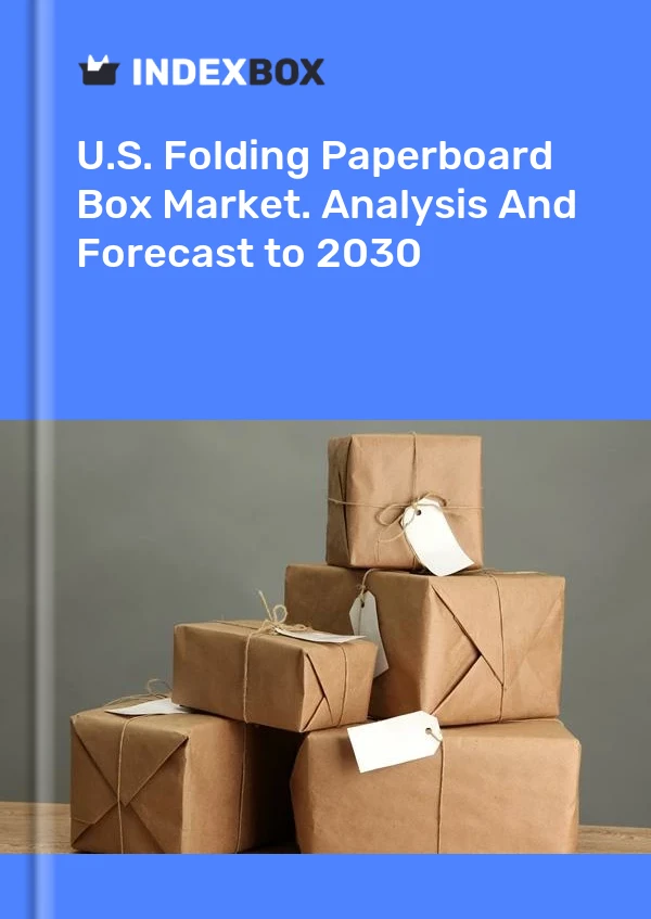 U.S. Folding Paperboard Box Market. Analysis And Forecast to 2030