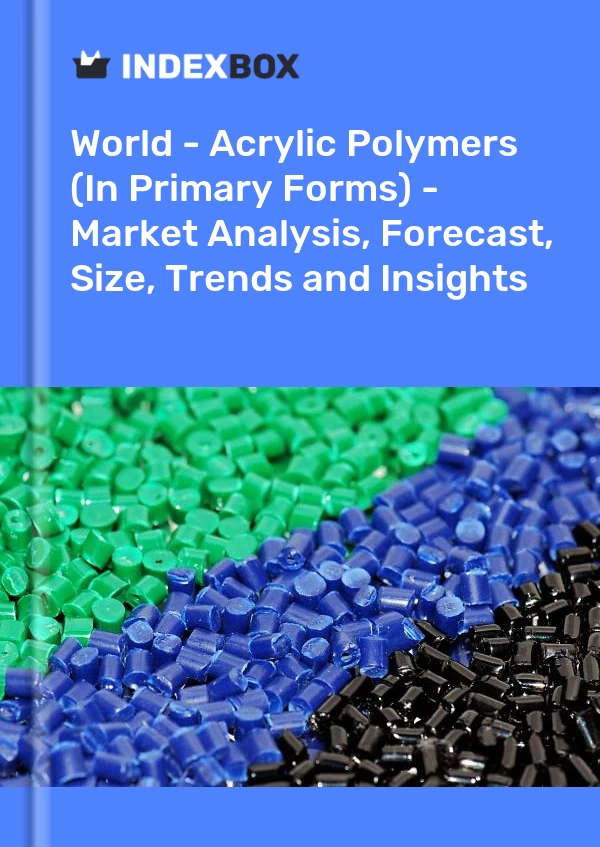 Report World - Acrylic Polymers (In Primary Forms) - Market Analysis, Forecast, Size, Trends and Insights for 499$