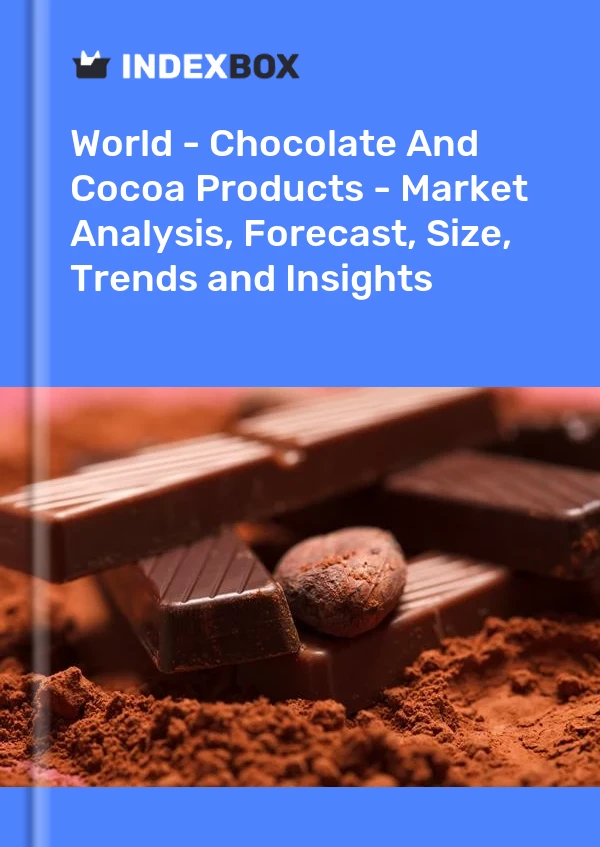 Report World - Chocolate and Cocoa Products - Market Analysis, Forecast, Size, Trends and Insights for 499$