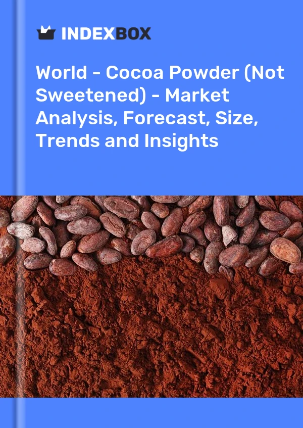Report World - Cocoa Powder (Not Sweetened) - Market Analysis, Forecast, Size, Trends and Insights for 499$