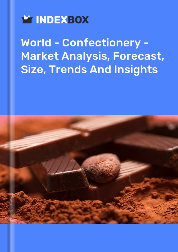 World - Confectionery - Market Analysis, Forecast, Size, Trends And Insights