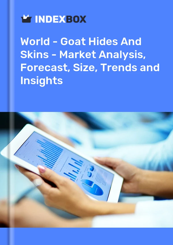 Report World - Goat Hides and Skins - Market Analysis, Forecast, Size, Trends and Insights for 499$