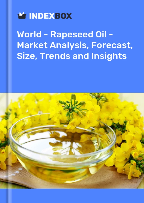 Report World - Rapeseed Oil - Market Analysis, Forecast, Size, Trends and Insights for 499$