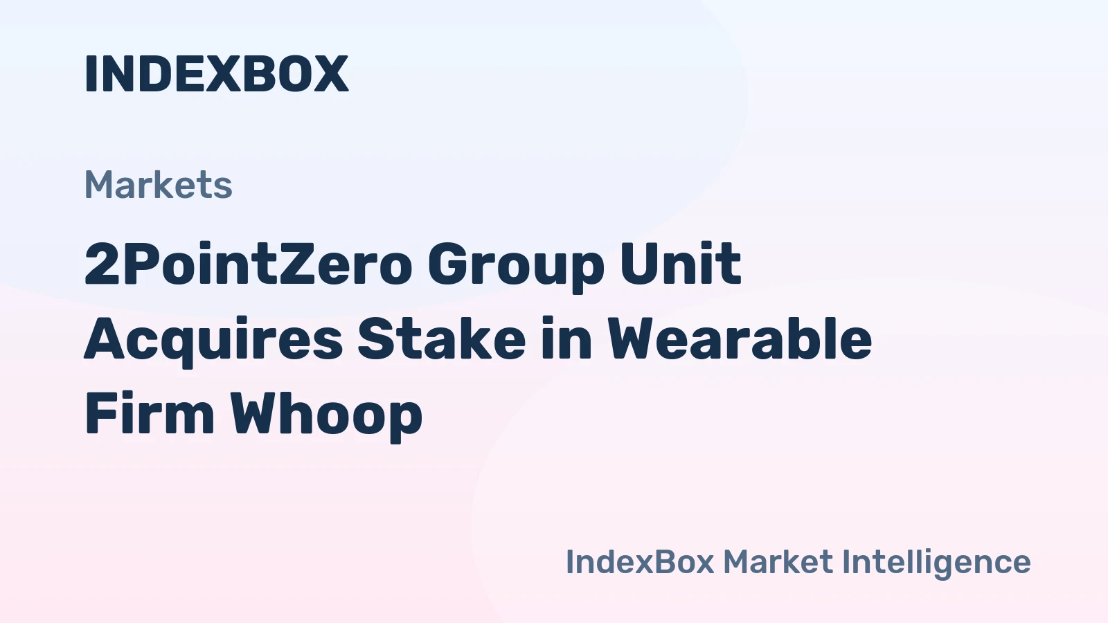 2PointZero Group Unit Acquires Stake in Wearable Firm Whoop