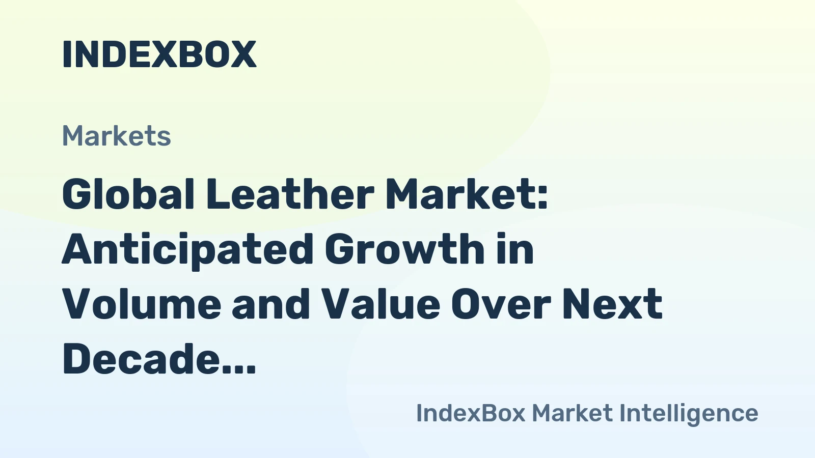 Global Leather Market: Anticipated Growth in Volume and Value Over Next Decade