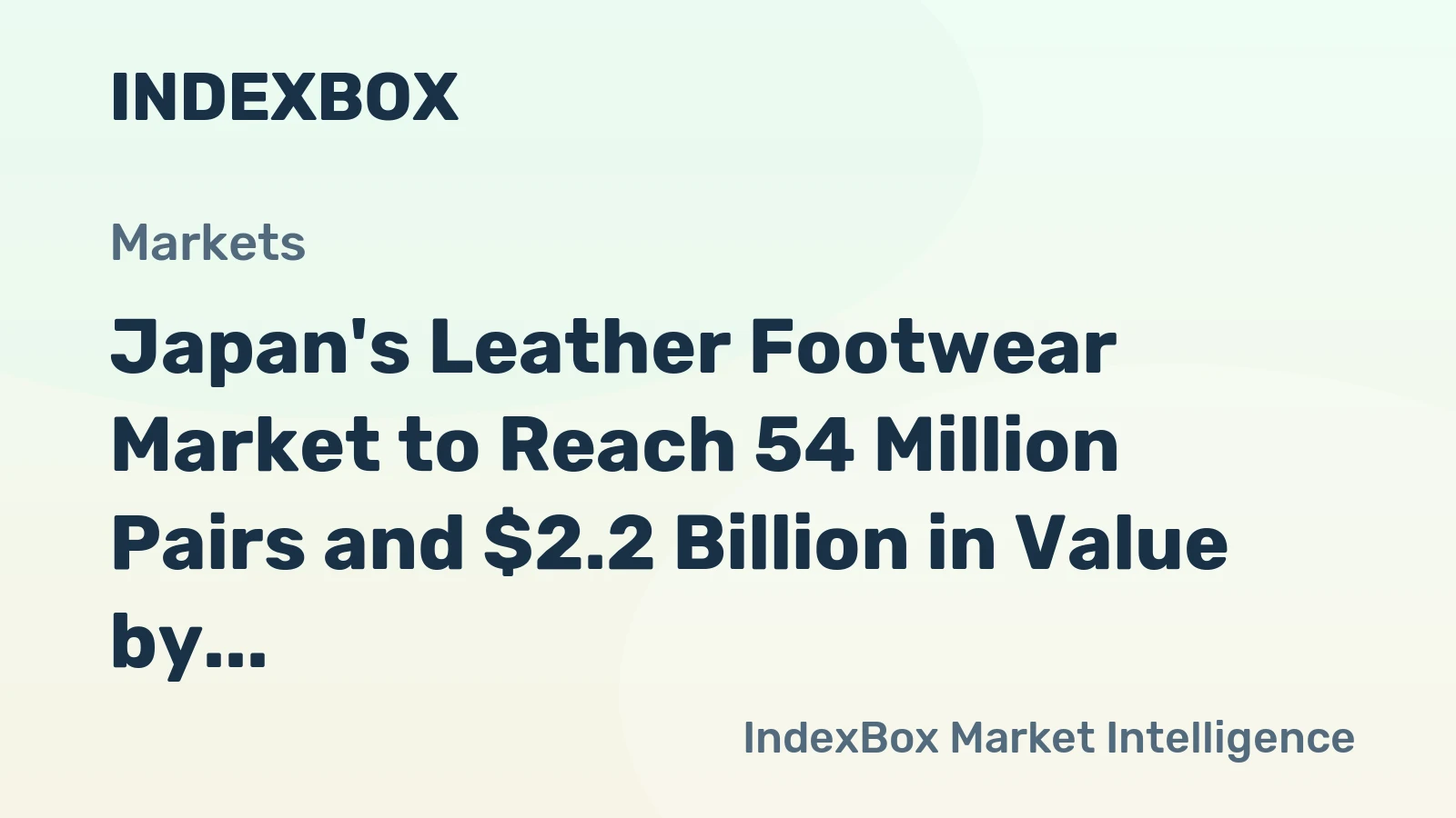 Japan's Leather Footwear Market to Reach 54 Million Pairs and $2.2 Billion in Value by 2035