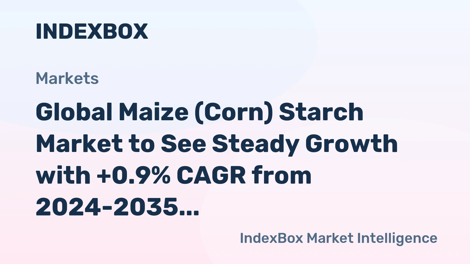 Global Maize (Corn) Starch Market to See Steady Growth with +0.9% CAGR from 2024-2035