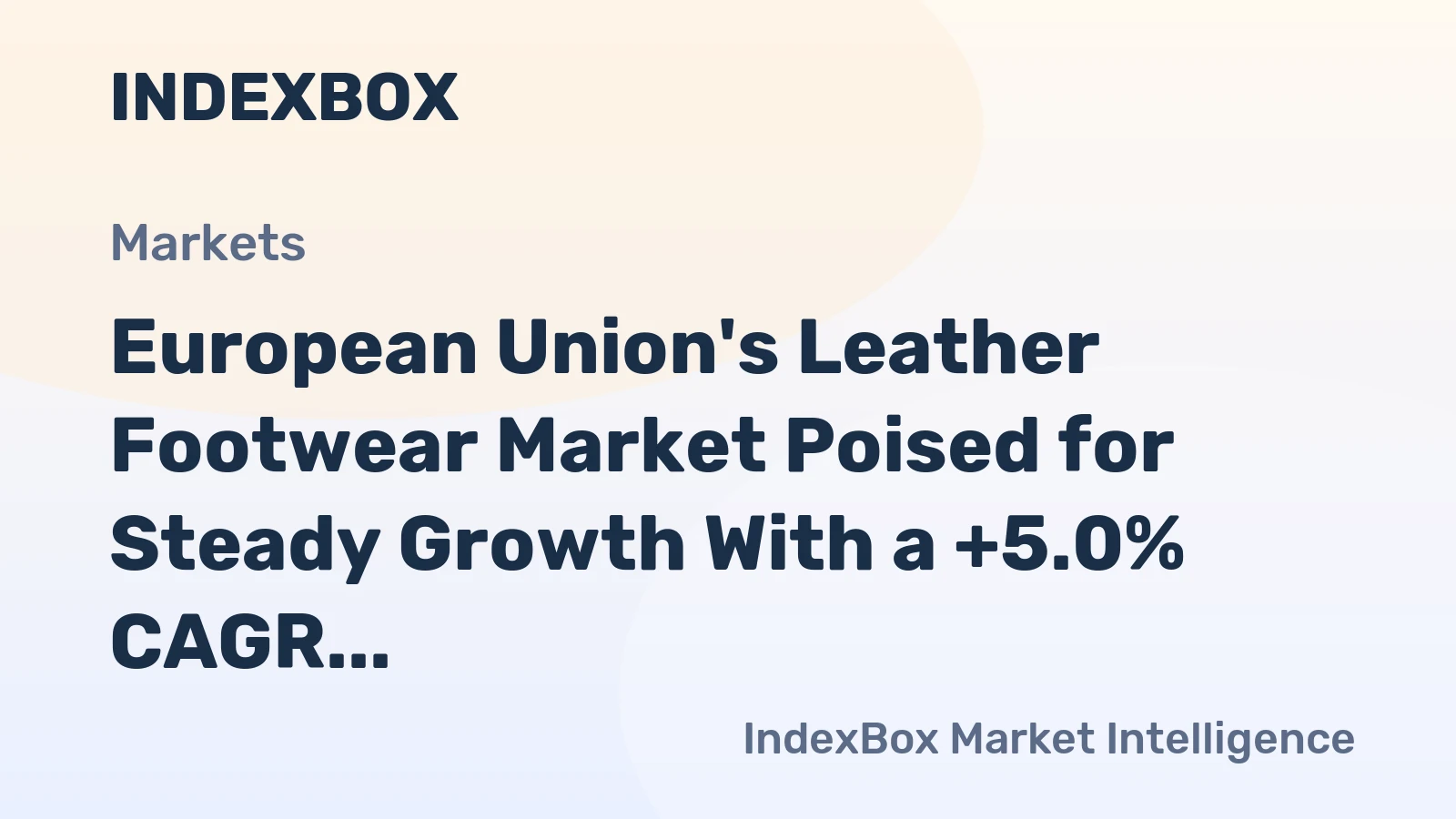 European Union's Leather Footwear Market Poised for Steady Growth With a +5.0% CAGR in Value Through 2035