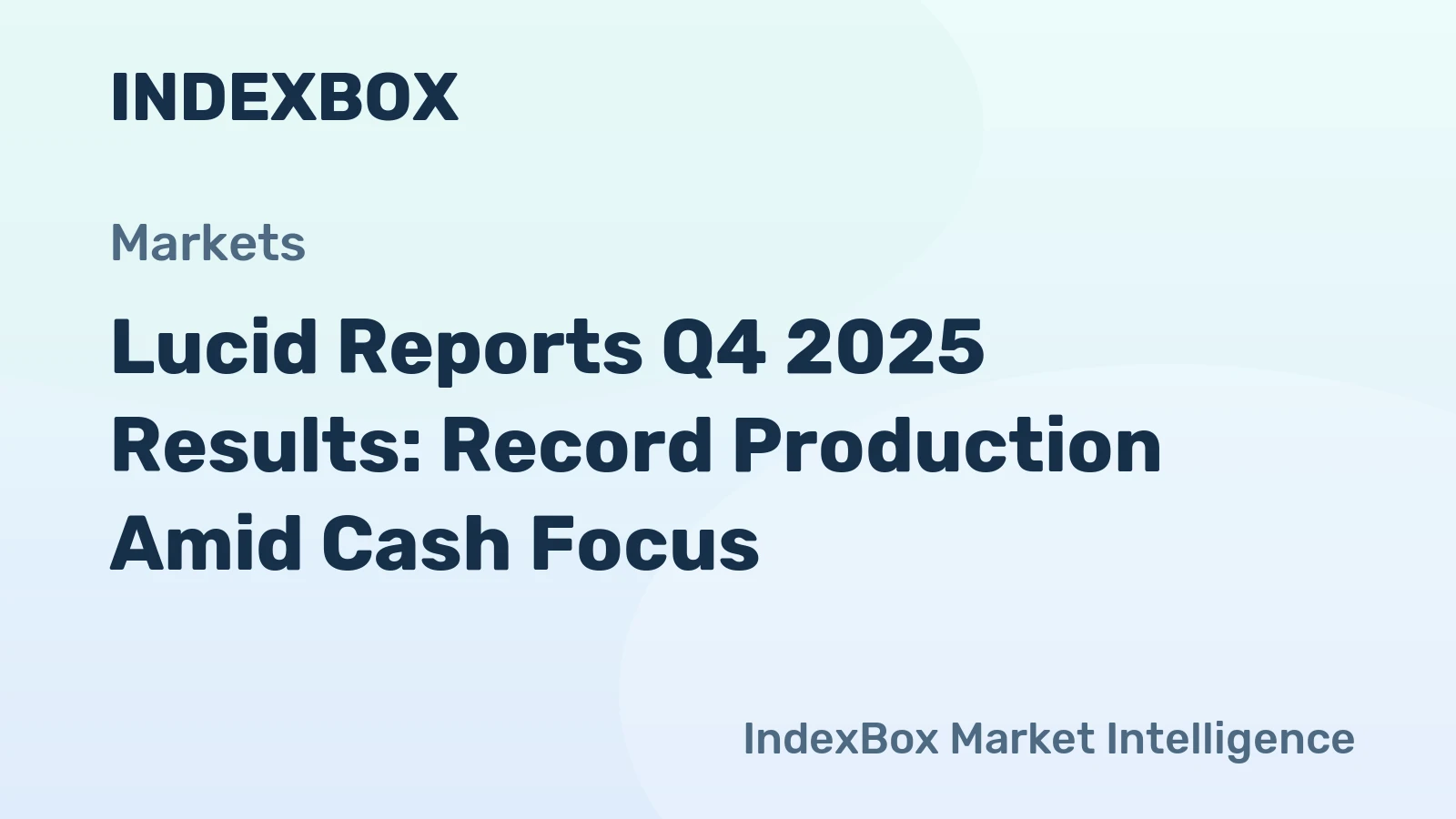 Lucid Reports Q4 2025 Results: Record Production Amid Cash Focus