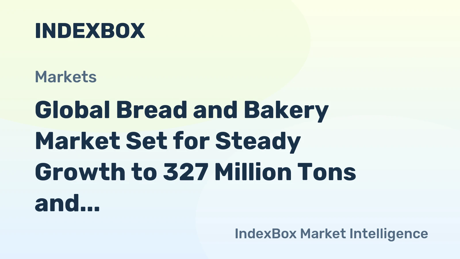 Global Bread and Bakery Market Set for Steady Growth to 327 Million Tons and $1.16 Trillion by 2035