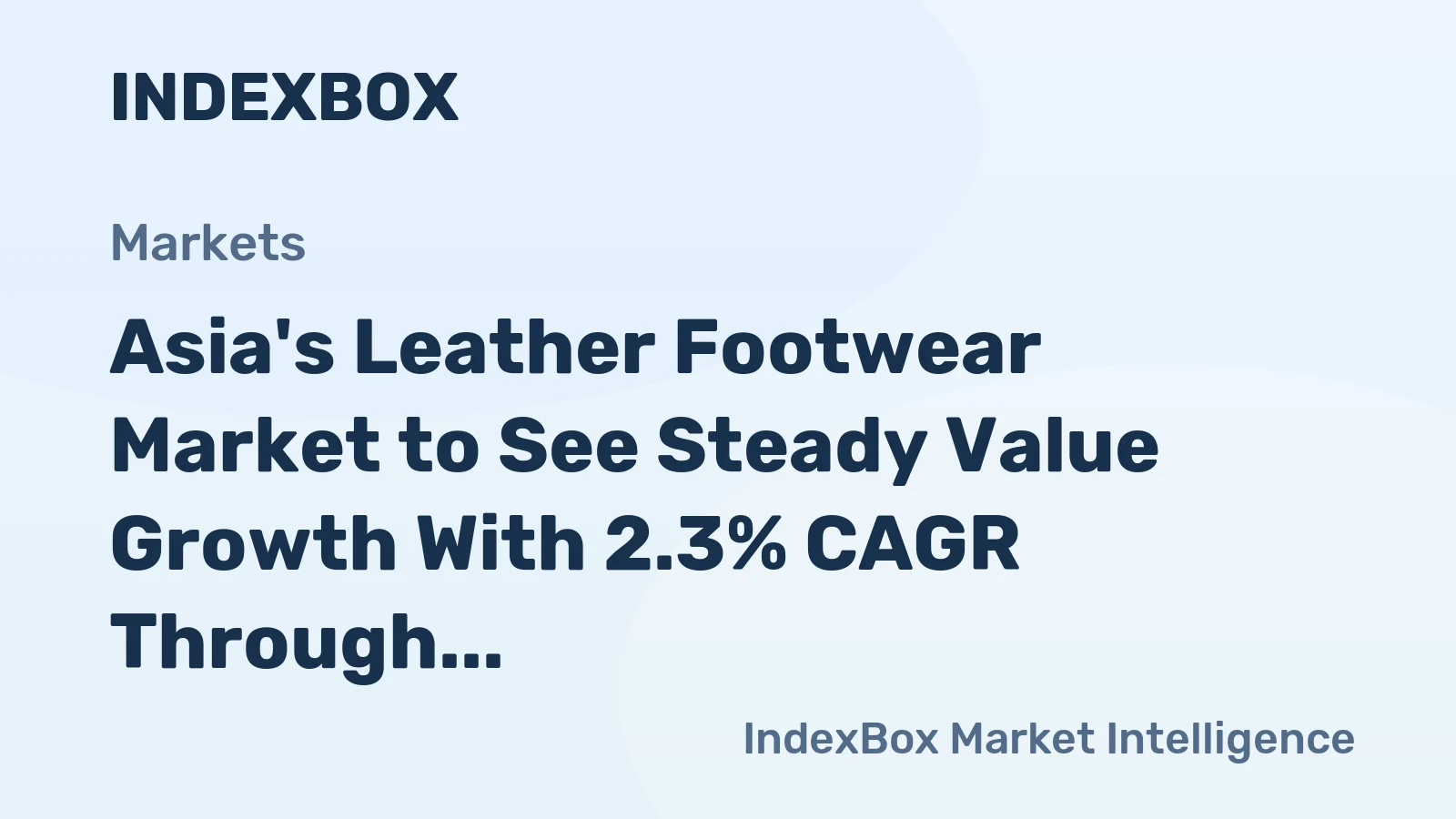 Asia's Leather Footwear Market to See Steady Value Growth With 2.3% CAGR Through 2035