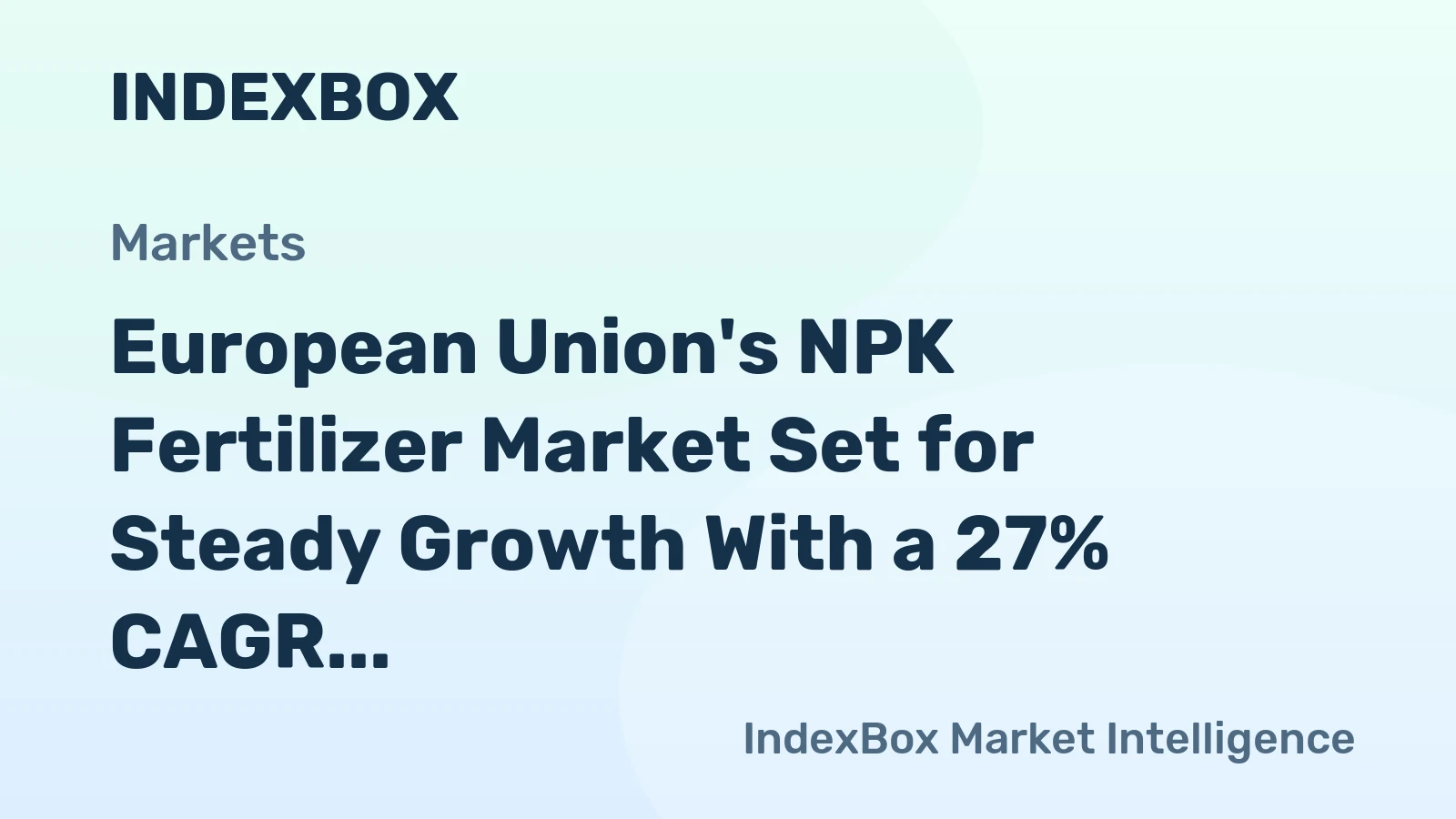 European Union's NPK Fertilizer Market Set for Steady Growth With a 27% CAGR in Value Through 2035