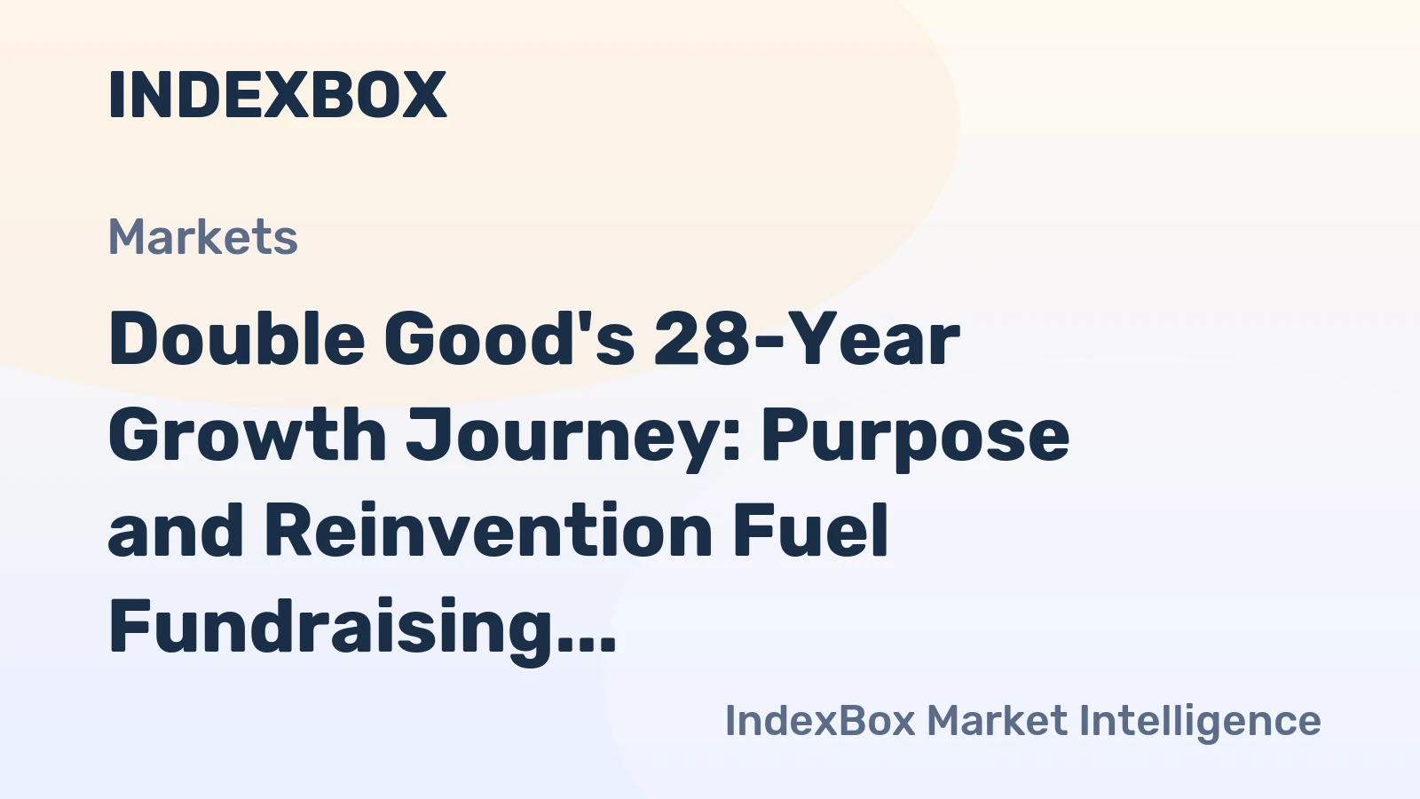 Double Good's 28-Year Growth Journey: Purpose and Reinvention Fuel Fundraising Success