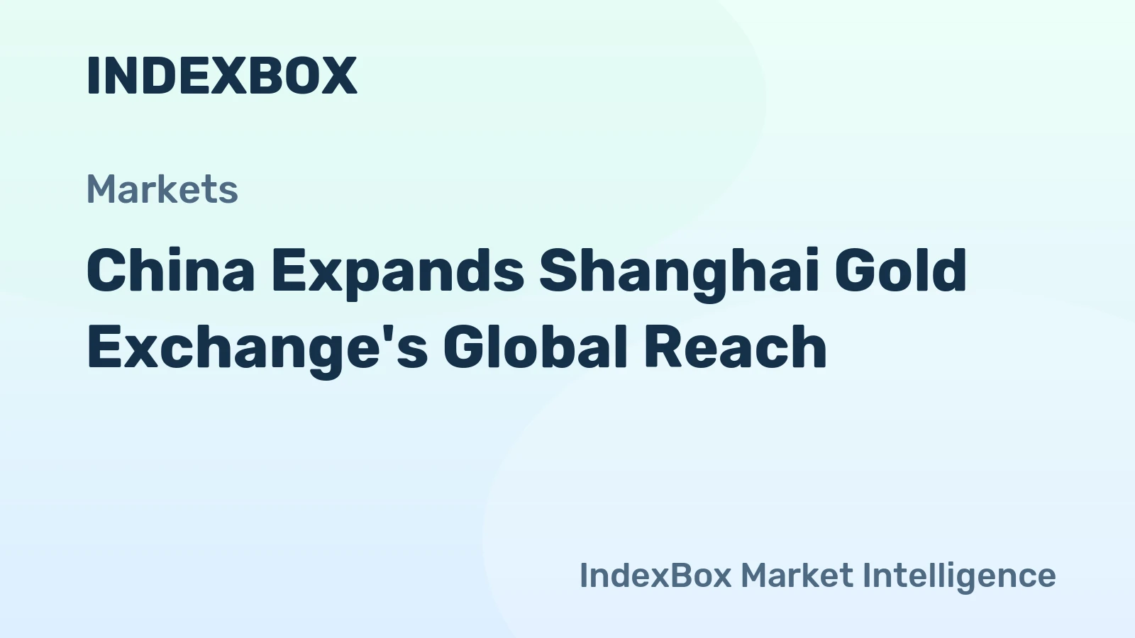 China Expands Shanghai Gold Exchange's Global Reach