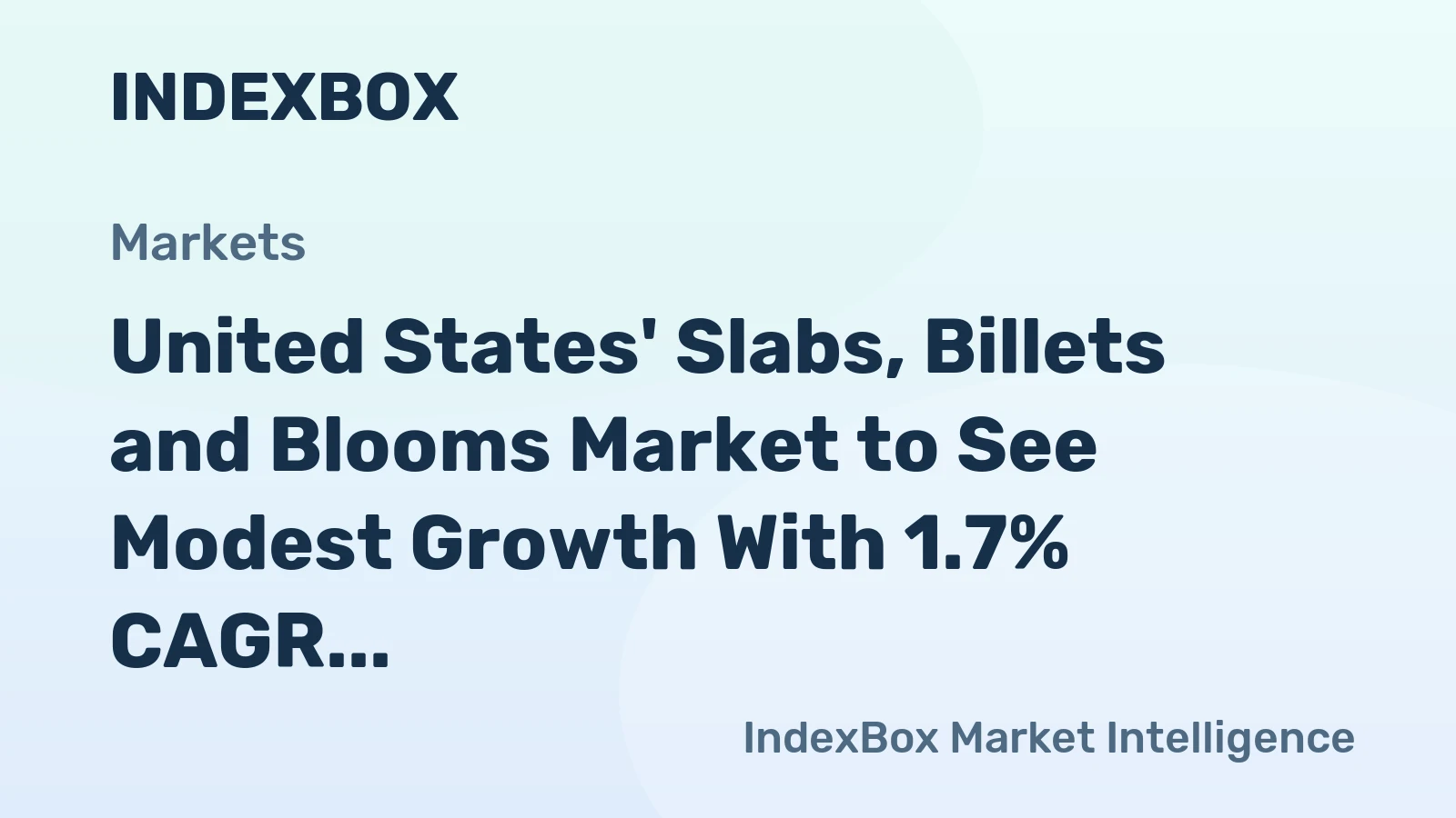 United States' Slabs, Billets and Blooms Market to See Modest Growth With 1.7% CAGR in Value Through 2035