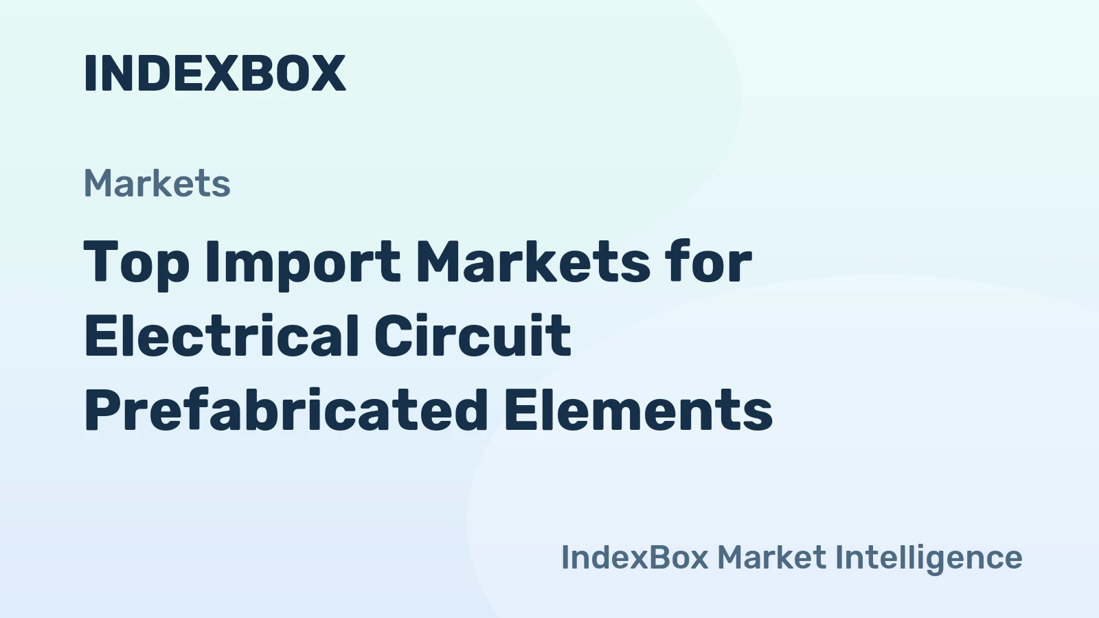 Top Import Markets for Electrical Circuit Prefabricated Elements
